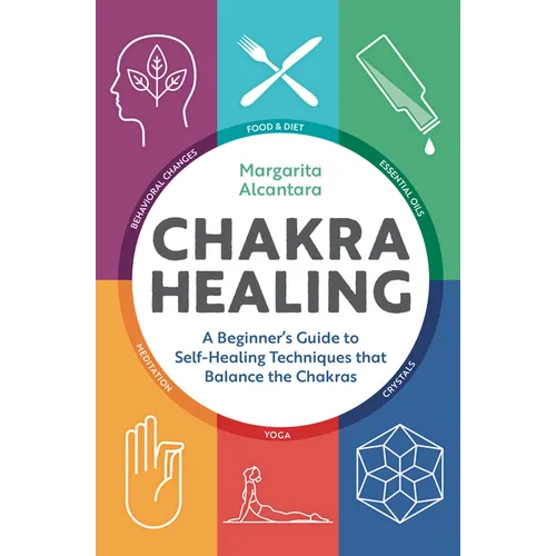 Chakra Healing: A Beginner's Guide to Self-Healing Techniques That Balance the Chakras - Paperback | Books | Wiccan Center