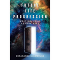 Future Life Progression: Meeting Your Future Self - Paperback | Books | Wiccan Center