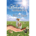 In Heaven Kittens Play: The Blue Angel and Her Garden of Pets - Paperback | Books | Wiccan Center