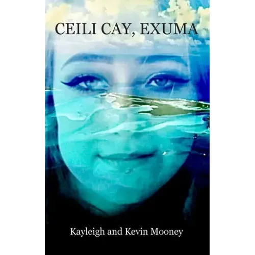 Ceili Cay, Exuma - Paperback | Books | Wiccan Center