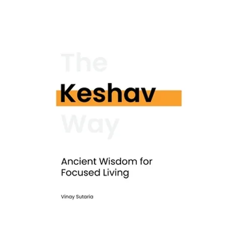 Keshav: Ancient Wisdom for Focused Living - Hardcover | Books | Wiccan Center