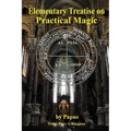 Elementary Treatise on Practical Magic - Paperback | Books | Wiccan Center