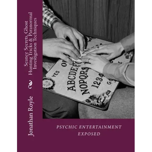 Seance Secrets, Ghost Hunting Tricks & Paranormal Investigation Techniques - Paperback | Books | Wiccan Center