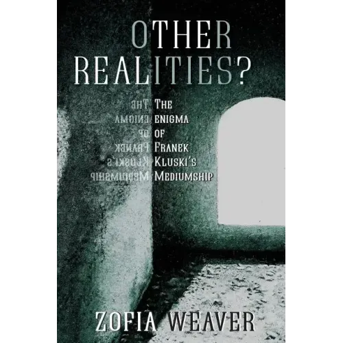 Other Realities?: The Enigma of Franek Kluski's Mediumship - Paperback | Books | Wiccan Center