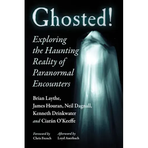 Ghosted!: Exploring the Haunting Reality of Paranormal Encounters - Paperback | Books | Wiccan Center