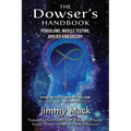 The Dowser's Handbook: Pendulums, Muscle Testing, Applied Kinesiology (Testing and then changing outcomes using My Liquid Fish - Change Made Simple) - Paperback | Books | Wiccan Center