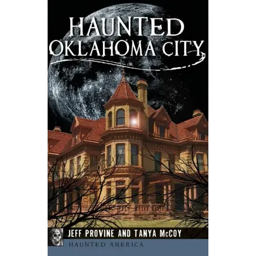 Haunted Oklahoma City - Hardcover | Books | Wiccan Center