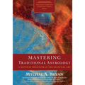 Mastering Traditional Astrology: A Depth of Beginning in the Celestial Art - Paperback | Books | Wiccan Center