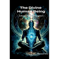 The Divine Human Being - A Supernatural Creation - Paperback | Books | Wiccan Center