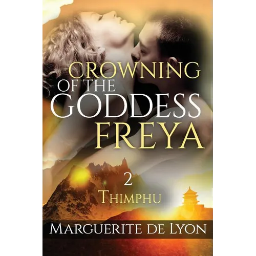Crowning of the Goddess Freya # 2: Thimphu - beautiful illustration from the roof of the world: The Bhutan - Paperback | Books | Wiccan Center