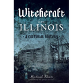 Witchcraft in Illinois: A Cultural History - Paperback | Books | Wiccan Center
