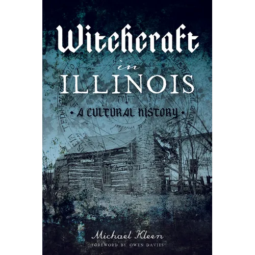 Witchcraft in Illinois: A Cultural History - Paperback | Books | Wiccan Center