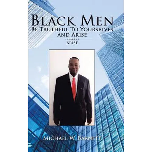 Black Men Be Truthful to Yourselves and Arise: Arise - Hardcover | Books | Wiccan Center