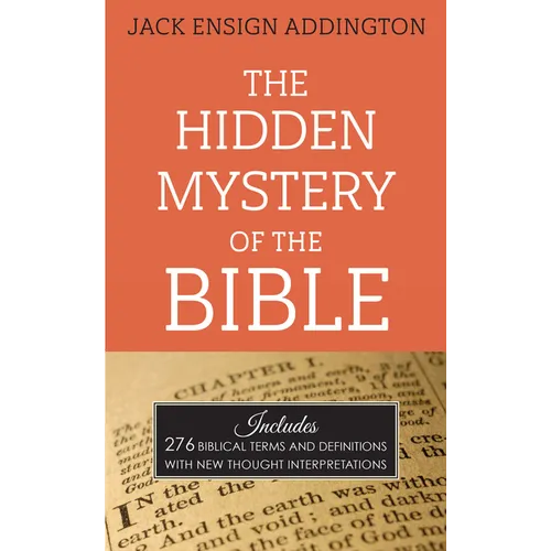 The Hidden Mystery of the Bible: Includes 276 Biblical Terms and Definitions with New Thought Interpretations - Paperback | Books | Wiccan Center