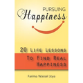 Pursuing the Happiness: 20 Life Lessons to Find The Real Happiness - Paperback | Books | Wiccan Center