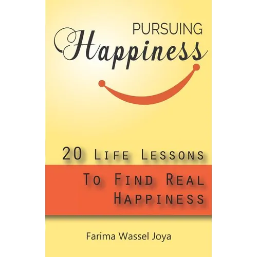 Pursuing the Happiness: 20 Life Lessons to Find The Real Happiness - Paperback | Books | Wiccan Center
