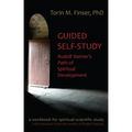 Guided Self-Study: Rudolf Steiner's Path of Spiritual Development: A Spiritual-Scientific Workbook - Paperback