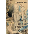 The Ways of the Lonely Ones: A Collection of Mystical Allegories
