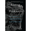 Sister of Darkness: The Chronicles of a Modern Exorcist - Paperback | Books | Wiccan Center