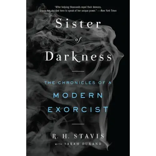Sister of Darkness: The Chronicles of a Modern Exorcist - Paperback | Books | Wiccan Center