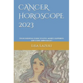 Cancer Horoscope 2023: Your essential guide to love, money, happiness and using moon magic!
