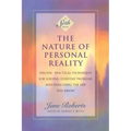 The Nature of Personal Reality: Specific, Practical Techniques for Solving Everyday Problems and Enriching the Life You Know - Paperback | Books | Wiccan Center