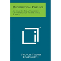 Mathematical Psychics: An Essay on the Application of Mathematics to the Moral Sciences - Paperback
