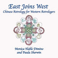 East Joins West: Chinese Astrology for Western Astrologers - Paperback