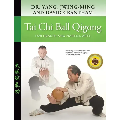 Tai Chi Ball Qigong: For Health and Martial Arts - Paperback