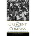 The Crescent and the Compass: Islam, Freemasonry, Esotericism and Revolution in the Modern Age