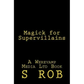 Magick for Supervillains - Paperback