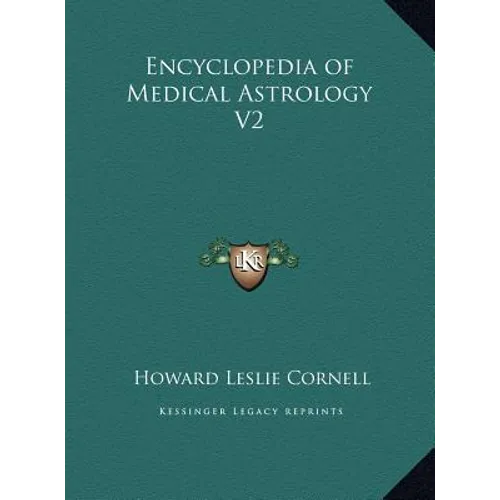 Encyclopedia of Medical Astrology V2 - Hardcover | Books | Wiccan Center