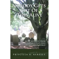 Nobody Gets Out of This Alive!: More Messages from Our Loved Ones in the Spirit World - Paperback | Books | Wiccan Center
