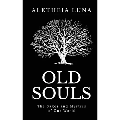 Old Souls: The Sages and Mystics of Our World - Paperback