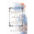 My Journey to Grace: Shattering Mainstream Illusions and Creating My Desired Life - Hardcover | Books | Wiccan Center