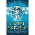 Ancient Astrology: The Ultimate Guide to Babylonian, Egyptian, and Hellenistic Astrology and the Zodiac Signs - Hardcover | Books | Wiccan Center