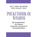 Pocketbook of Wisdom: Wit & Wisdom for Every Day: Wit and Wisdom of Grandmother Kiri Dewes - Paperback | Books | Wiccan Center