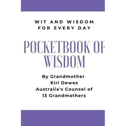 Pocketbook of Wisdom: Wit & Wisdom for Every Day: Wit and Wisdom of Grandmother Kiri Dewes - Paperback | Books | Wiccan Center