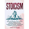 Stoicism: Apply Stoic Philosophy, Critical Thinking and CBT in Modern Life, Grow Self-Discipline, Resilience, Mental Toughness a - Paperback | Books | Wiccan Center