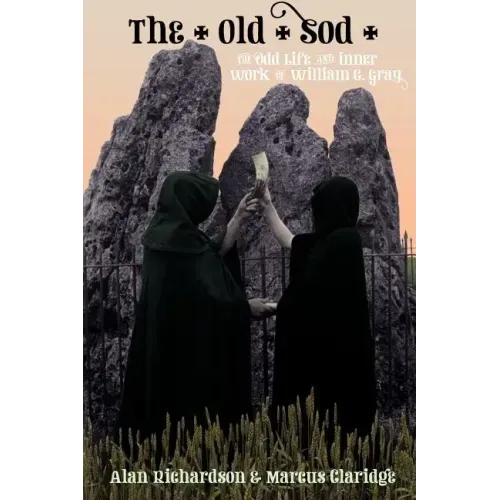 The Old Sod: The Odd Life and Inner Work of William G. Gray - Paperback | Books | Wiccan Center