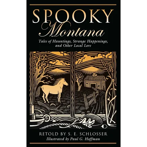 Spooky Montana: Tales Of Hauntings, Strange Happenings, And Other Local Lore, First Edition - Paperback | Books | Wiccan Center