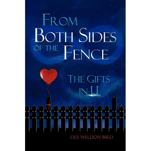 From Both Sides of the Fence: The Gifts in U - Paperback | Books | Wiccan Center