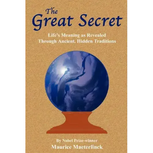 The Great Secret: Life's Meaning as Revealed Through Ancient, Hidden Traditions - Paperback | Books | Wiccan Center