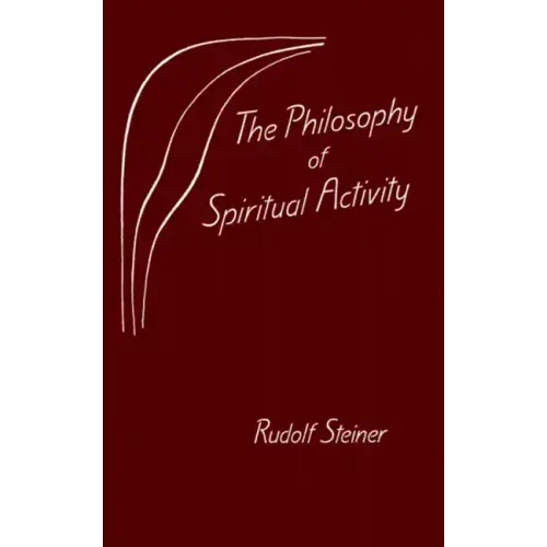 The Philosophy of Spiritual Activity: (Cw 4) - Paperback | Books | Wiccan Center