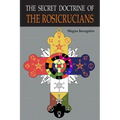 The Secret Doctrine of the Rosicrucians: Illustrated with the Secret Rosicrucian Symbols - Paperback | Books | Wiccan Center