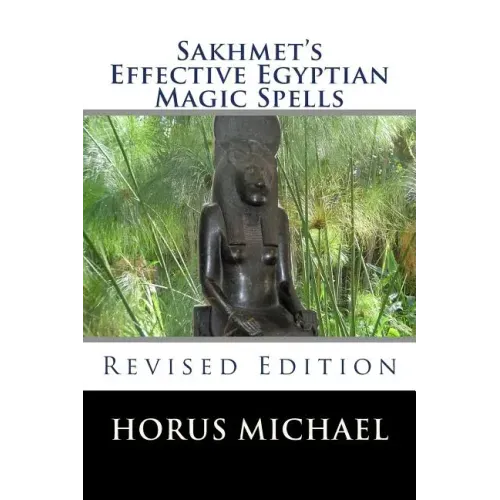 Sakhmet's Effective Egyptian Magic Spells: Revised Edition - Paperback | Books | Wiccan Center