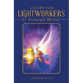 A Guide for Lightworkers by Archangel Michael - Paperback | Books | Wiccan Center