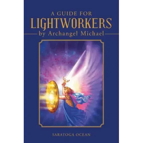 A Guide for Lightworkers by Archangel Michael - Paperback | Books | Wiccan Center