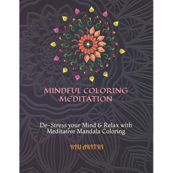 Mindful Coloring Meditation: De-Stress your Mind & Relax with Meditative Mandala Coloring - Paperback | Books | Wiccan Center