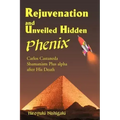 Rejuvenation and Unveiled Hidden Phenix: Carlos Castaneda Shamanism Plus Alpha After His Death - Paperback | Books | Wiccan Center